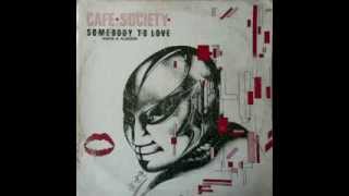 Cafe Society - Somebody To Love (Amar A Alguien)