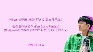 Kihyun (MONSTA X) - 정이 들어버렸어 (I&#39;ve Got A Feeling) (Suspicious Partner OST) (Han/Rom/Eng/Esp Lyrics)