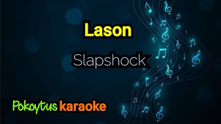 Lason 🎤 Slapshock (karaoke)