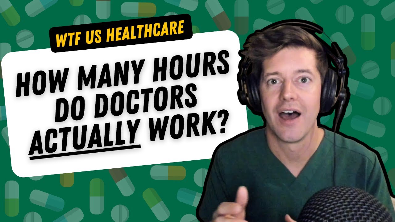 How many hours do doctors ACTUALLY work?