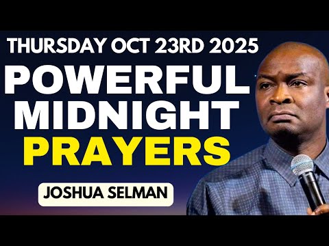 OCT 23rd THURSDAY EVERY CLOSED DOOR OPENS THIS WEEK | MIDNIGHT PRAYERS APOSTLE JOSHUA SELMAN