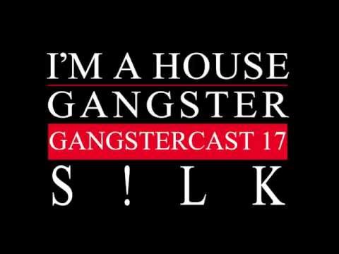 Gangstercast 17 - S!LK