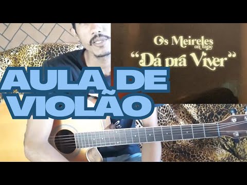 Dá Pra Viver - Os Meireles