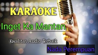 Download lagu KARAOKE INGET KA MANTAN WAGISTA Nada Perempuan Plu... mp3