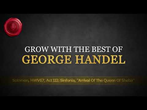 GROW WITH THE BEST OF GEORGE HANDEL