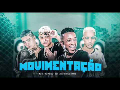 🟣 MC 10G, MC GABRIEL, MATHEUS CHAVOSO, THEUS COSTA - MOVIMENTAÇÃO #bregãfunk