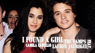 I Found A Girl - The Vamps feat. Lauren Jauregui and Camila Cabello