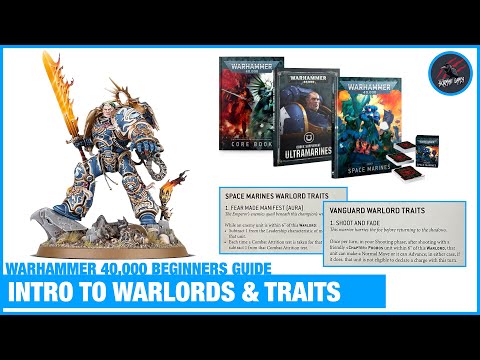 INTRODUCTION TO WARLORDS & WARLORD TRAITS - Warhammer 40,000 Beginners Guide - How To Play 40k