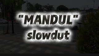 Download lagu MANDUL slowdut mp3 Download lagu MANDUL slowdut mp3