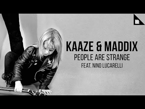 KAAZE & Maddix feat. Nino Lucarelli - People Are Strange