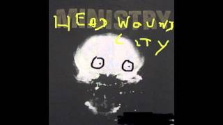 Head Wound City - "Just One Fix" (Ministry Cover)