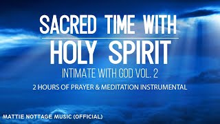 SACRED TIME WITH HOLY SPIRIT - INTIMATE WITH GOD VOL. 2 | PROPHETESS MATTIE  NOTTAGE