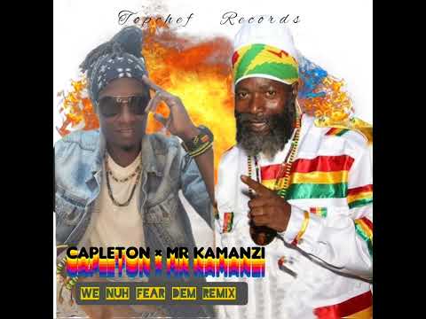Capleton × Mr kamanzi we nuh fear dem remix (official Audio)
