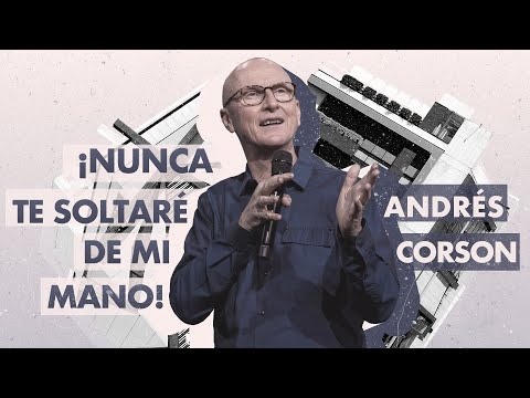 📺 ¡Nunca te soltaré de mi mano! - Andrés Corson - 23 Septiembre 2020 | Prédicas Cristianas
