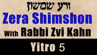 זרא שמשון יתרו #5 5780 - רבי צבי חאן