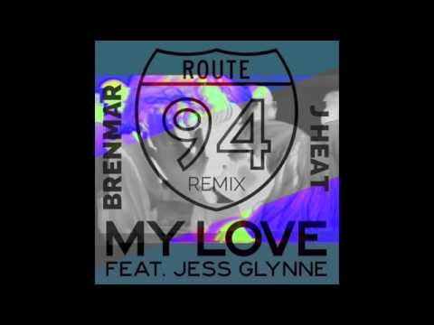 Route 94 - My Love (Brenmar & J Heat Remix) 2014 new! with DL!