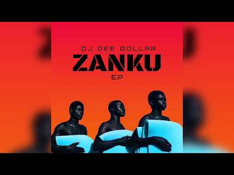 DJ Dee Dollar - Zanku Riddim (Zanku Riddim EP Track 1)