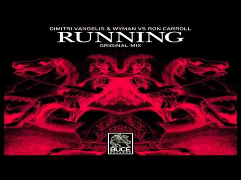 Dimitri Vangelis & Wyman vs Ron Carroll - Running