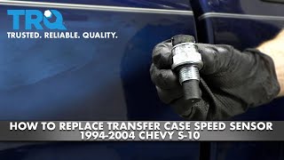 How To Replace Transfer Case Speed Sensor 1994-2004 Chevy S-10