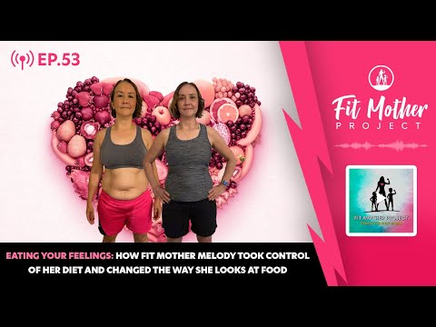 FMP Podcast Ep.53 - Stop Eating Your Feelings: How Melody Took Control of Her Diet and Her Health!