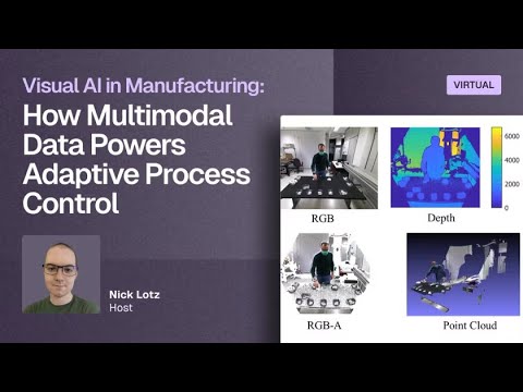 Visual AI in Manufacturing: How Multimodal Data Powers Adaptive Process Control