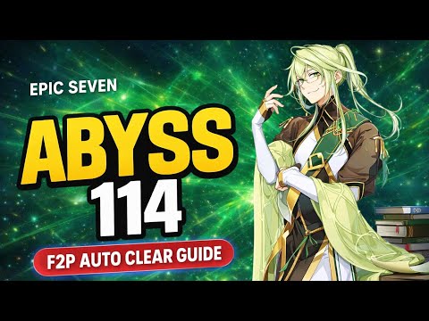 Epic Seven Abyss 114 🔥(F2P Auto Clear Guide)