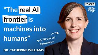 The Real AI Frontier Isn't Smarter Machines (with Catherine Williams)