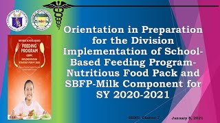 Orientation in Preparation for the Division Implementation of SBFP- NFP & Milk for SY 2020-2021