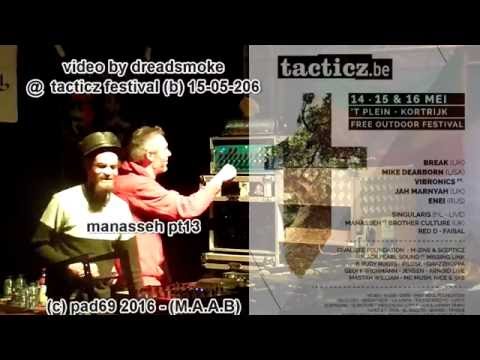 MANASSEH ft brother culture  - the eagle the dragon & the bear 'pt13 @ tacticz festival 15-05-2016