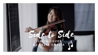 Side to Side (Ariana Grande ft Nicki Minaj) - Violin Cover by Kezia Amelia