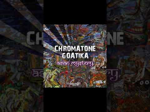 CHROMATONE & GOATIKA - ASIAN MYSTERY