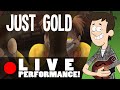 JUST GOLD - Live ACOUSTIC performance by ...