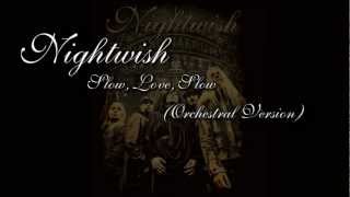 Nightwish - Slow, Love, Slow (Orchestral Version)