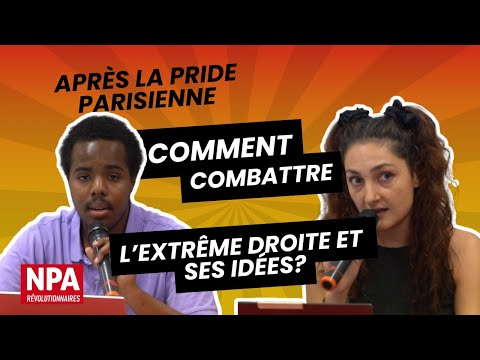 Après la pride parisienne, comment combattre l'extrême-droite et ses idées?