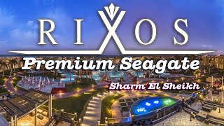 Rixos Premium Seagate - The Best Hotel in Sharm El Sheikh 🇪🇬