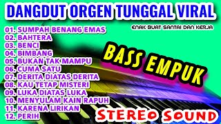 Download lagu LAGU VIRAL DANGDUT ELECTONE FULL ALBUM TEMBANG LAWAS TERBAIK 2026 BASS EMPUK mp3