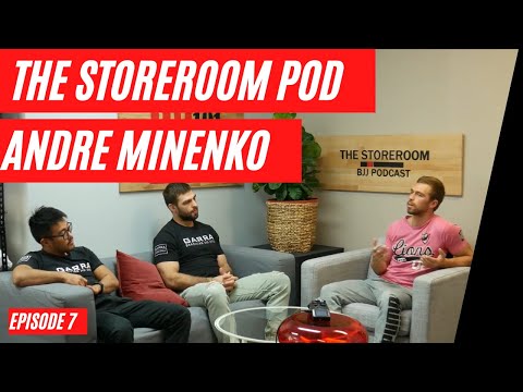 THE BJJ101 STOREROOM PODCAST EP 7 - Andre Minenko