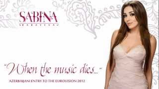 Sabina Babayeva - Eurovision 2012, Azerbaijan - When the Music Dies - Official song