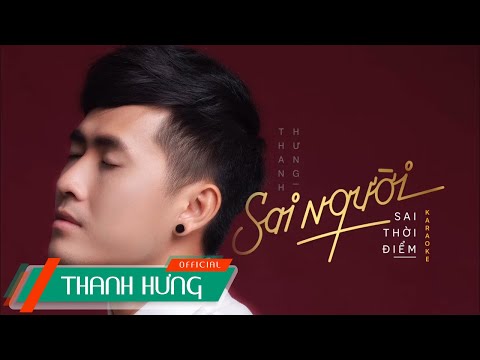 Sai Người Sai Thời Điểm - Thanh Hưng | Karaoke Bản Gốc | Beat Chuẩn