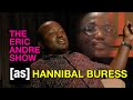 Every Hannibal Buress Moment In The Eric Andre Show Adult Swim