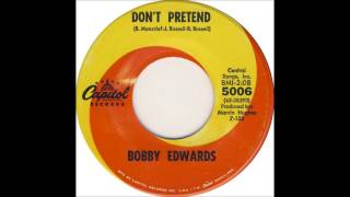 Bobby Edwards - Don&#39;t Pretend