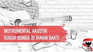 Download lagu GUGUR BUNGA DI TAMAN BAKTI (Instrumental Akustik Gitar) | gitarulik COVER mp3