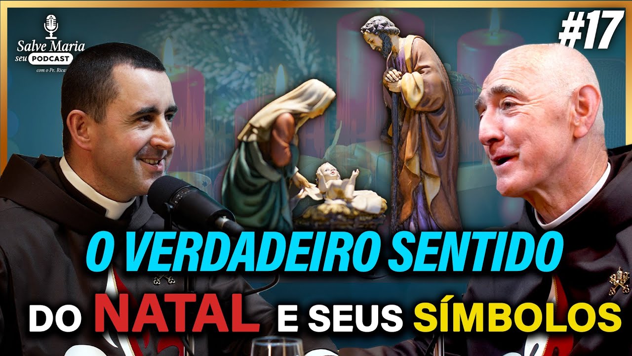🎙️NATAL: os símbolos natalinos e o verdadeiro sentido do Natal I Salve Maria! Podcast Católico #17