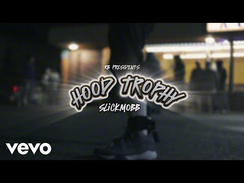SlickMobb - Hood Trophy (Official Music Video)