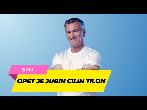 Opet je jubin cilin tilon  |  Ivica Sikirić Ićo  |  lyrics