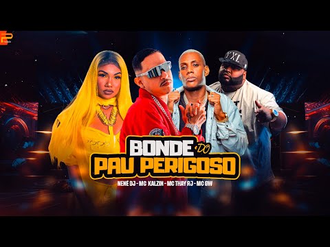 Bonde Do Pau Perigoso - Mc Gw / Mc Thay Rj / Mc Kalzin ( Nenê Dj ) 