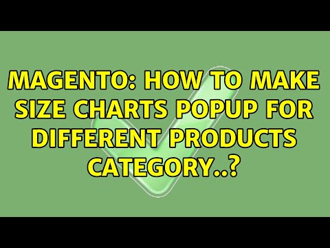 Magento: How to make size charts popup for different products category..?