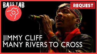 Many Rivers To Cross - Jimmy Cliff (BASS COVER With Tab & Notation)