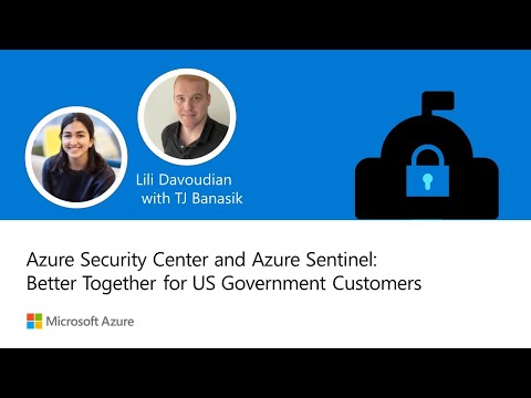 Video | Better together for US government: Azure Security Center + Azure Sentinel