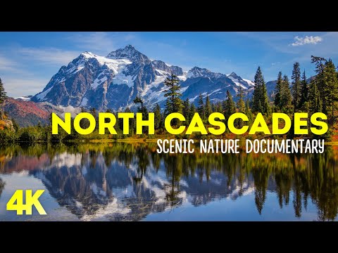 Journey Through North Cascades: A Cinematic Nature Adventure - Scenic Documentary Film